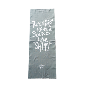 "Running 100mile Sound Like Shit!"てぬぐい _02