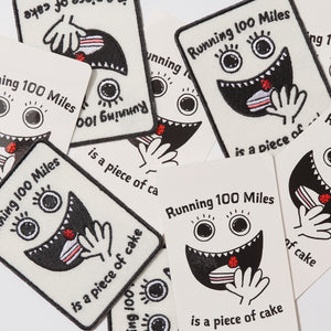 Running 100miles is a piece of cake sticker & patch